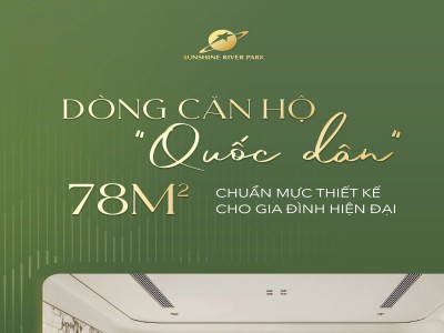 Sunshine River Park: Dòng căn hộ "quốc dân" 78m² - chuẩn mực thiết kế cho gia đình hiện đại
