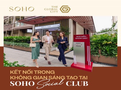 Kết nối cộng đồng, cộng hưởng giá trị tại Soho Social Club