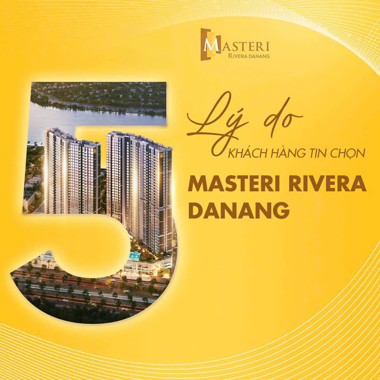 🌟 5 LÝ DO KHÁCH HÀNG TIN CHỌN MASTERI RIVERA DA NANG 🌟