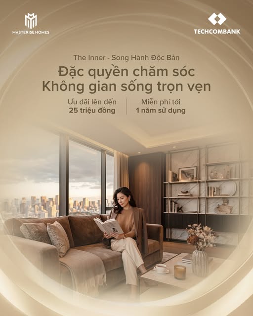 ĐẶC QUYỀN CHĂM SÓC KHÔNG GIAN SỐNG TẶNG RIÊNG CHO KHÁCH HÀNG THE INNER BY MASTERISE HOMES & TECHCOMBANK